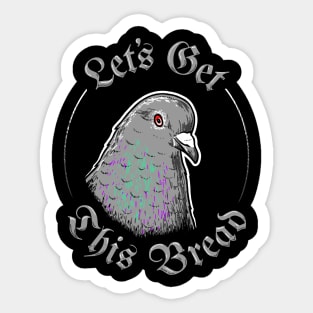 Pigeon Let's Get This Bread Sticker